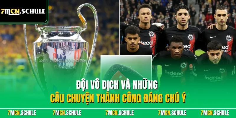 Đội vô địch và những câu chuyện thành công đáng chú ý