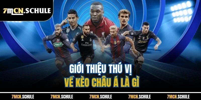 Giới thiệu thú vị về kèo châu Á là gì